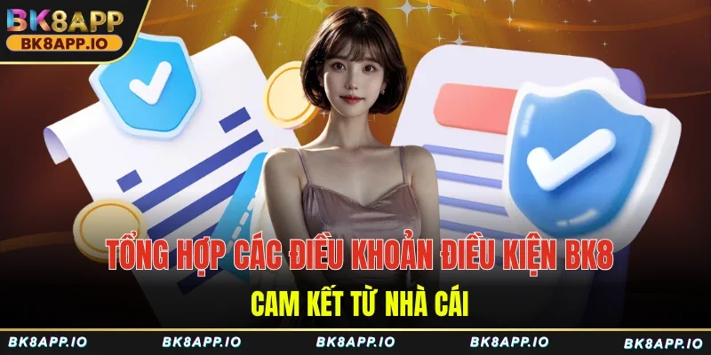 Tổng hợp các điều khoản điều kiện BK8 cam kết từ nhà cái